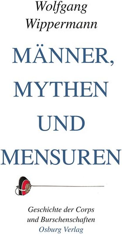 Männer, Mythen und Mensuren