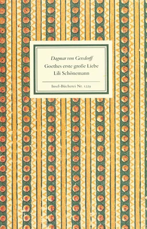 Goethes erste große Liebe Lili Schönemann