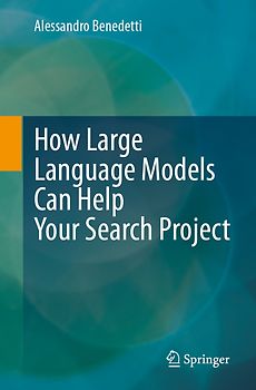 How Large Language Models Can Help Your Search Project