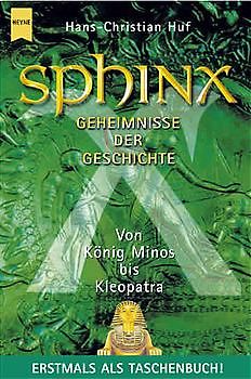 Sphinx I. Geheimnisse der Geschichte. Von König Minos bis Kleopatra