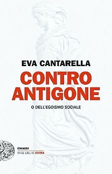 Contro Antigone o dell'egoismo sociale