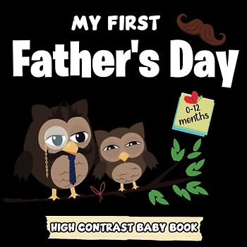 my first fathers day high contrast baby book: 35+ Cute Black & White High Contrast Images For Newborns - 0-12 Months: ... | Baby Fathers Day ... For Girls, Boys