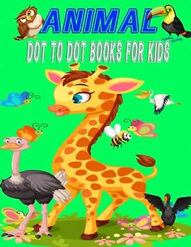 Animal Dot To Dot Books For Kids: Counting, Opposites, Shapes, Tracing, Pen Control and More