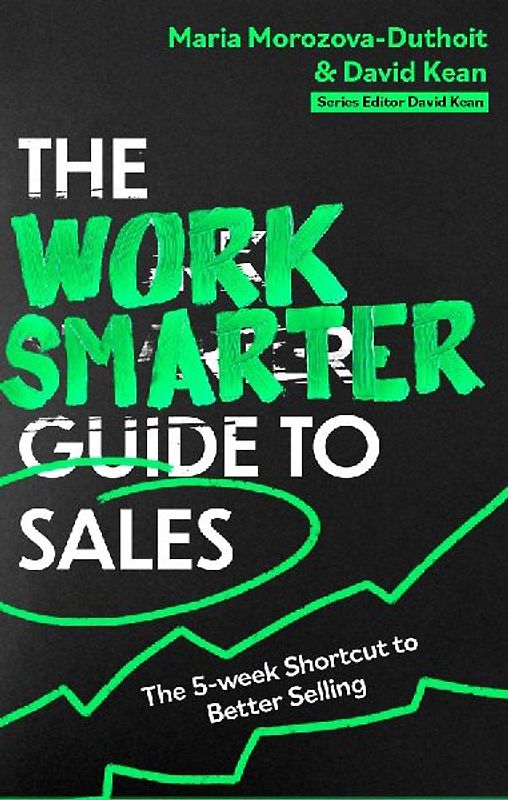 The Work Smarter Guide to Sales