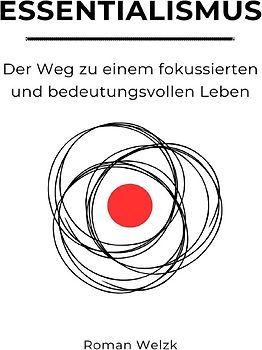 Essentialismus: Der Weg zu einem fokussierten und bedeutungsvollen Leben - Hardcover