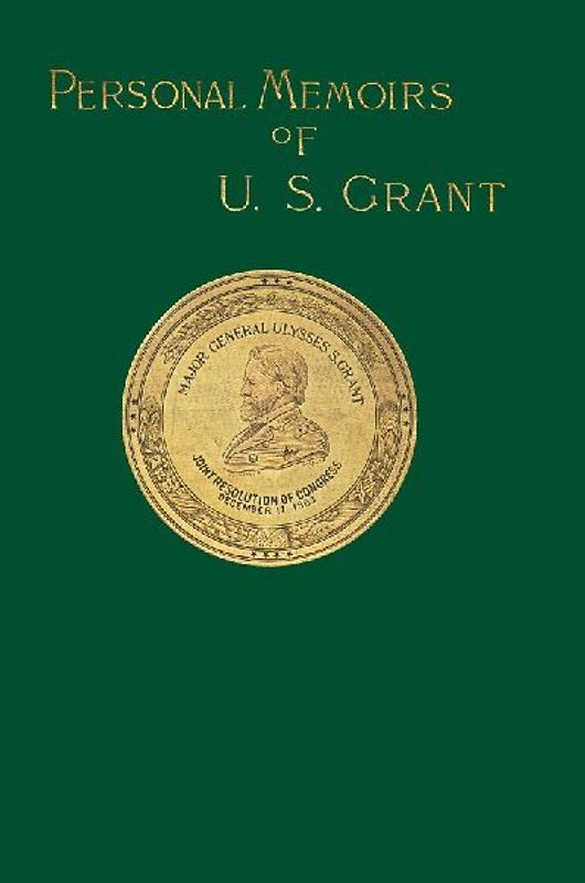 Personal Memoirs of U. S. Grant Volume 1/2