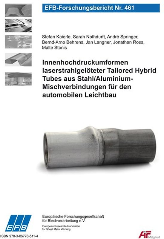 Innenhochdruckumformen laserstrahlgelöteter Tailored Hybrid Tubes aus Stahl/Aluminium-Mischverbindungen für den automobilen Leichtbau