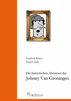 Die fantastischen Abenteuer des Johnny Van Groningen