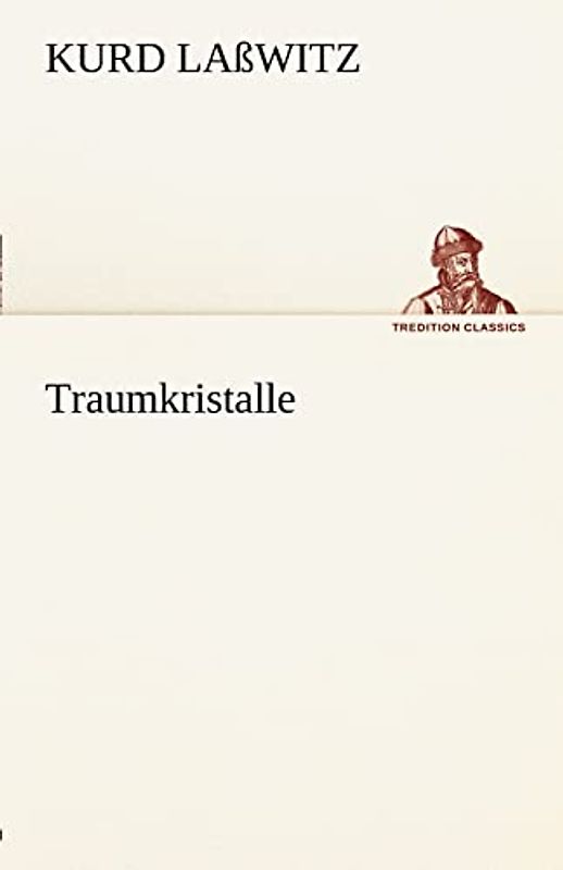 Traumkristalle (TREDITION CLASSICS)