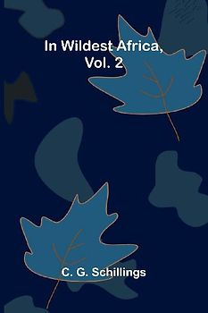 In Wildest Africa, Vol. 2