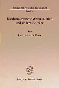 Die demokratische Weltrevolution und andere Beiträge.