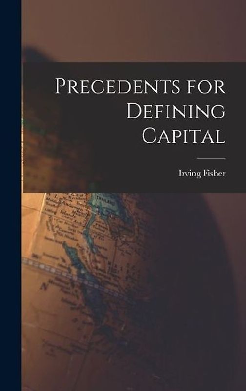 Precedents for Defining Capital