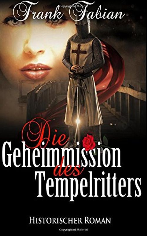 Die Geheimmission des Tempelritters - Fabian, Frank