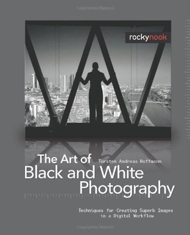 The Art of Black and White Photography