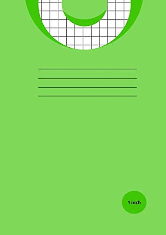 1 Inch Square Exercise Book A4: 1 Inch Squared Quad Ruled Grid Paper Notebook for Mathematics (Maths), Science, Graph, Writing Pad, Engineering, ... 100 Pages (210mm x 297mm) – Green cover