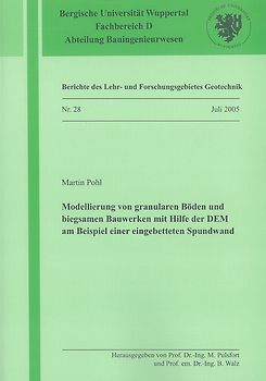 Modellierung von granularen Böden und biegsamen Bauwerken mit Hilfe der DEM am Beispiel einer eingebetteten Spundwand