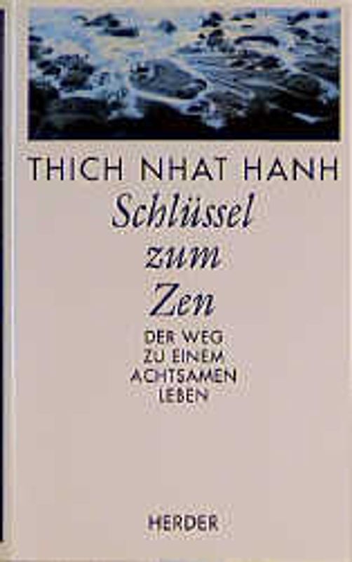 Schlüssel zum Zen. Der Weg zu einem achtsamen Leben