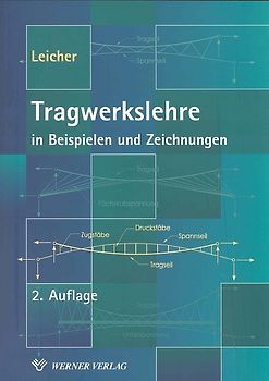 Tragwerkslehre in Beispielen und Zeichnungen