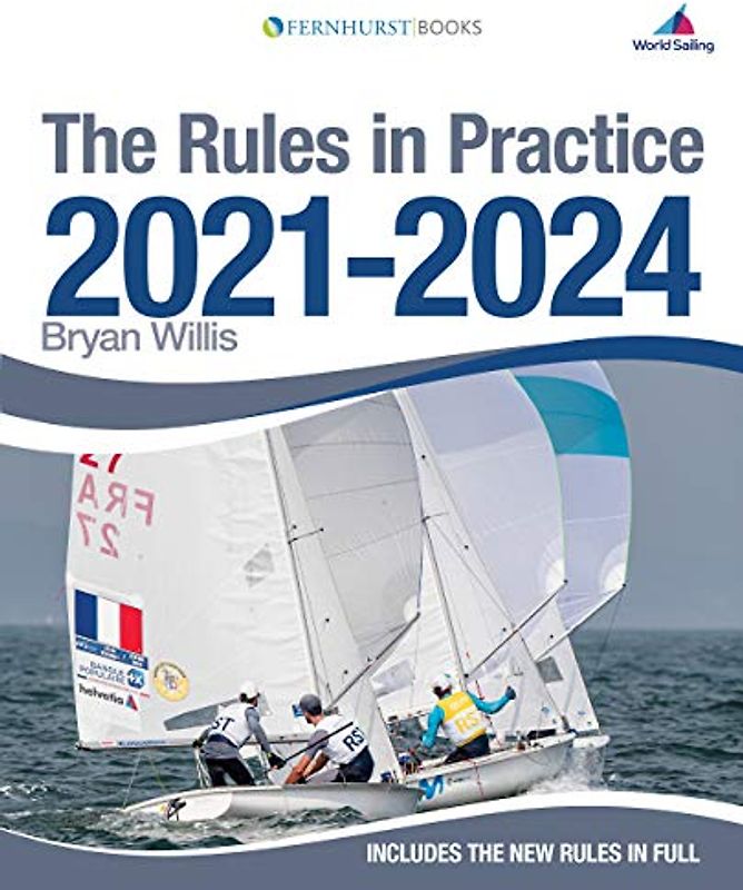 The Rules in Practice 2021-2024: The Guide to the Rules of Sailing Around the Race Course