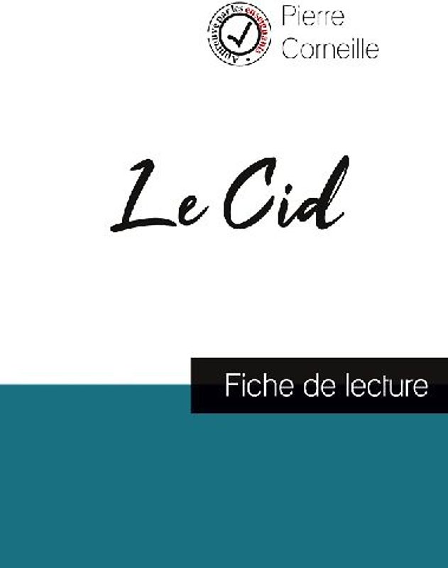 Le Cid de Corneille (fiche de lecture et analyse complète de l'oeuvre)
