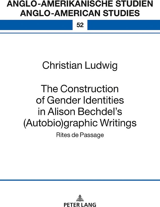 The Construction of Gender Identities in Alison Bechdel’s (Autobio)graphic Writings