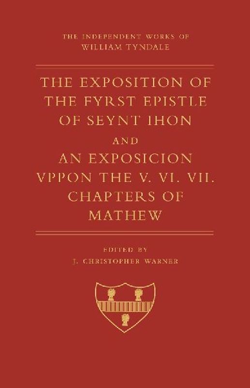 The Exposition of 1 John and an Exposition Upon Matthew V-VII
