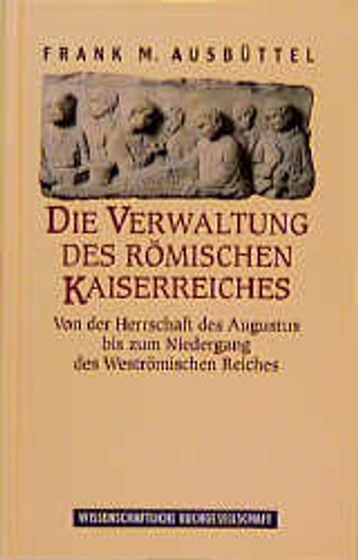 Die Verwaltung des römischen Kaiserreiches