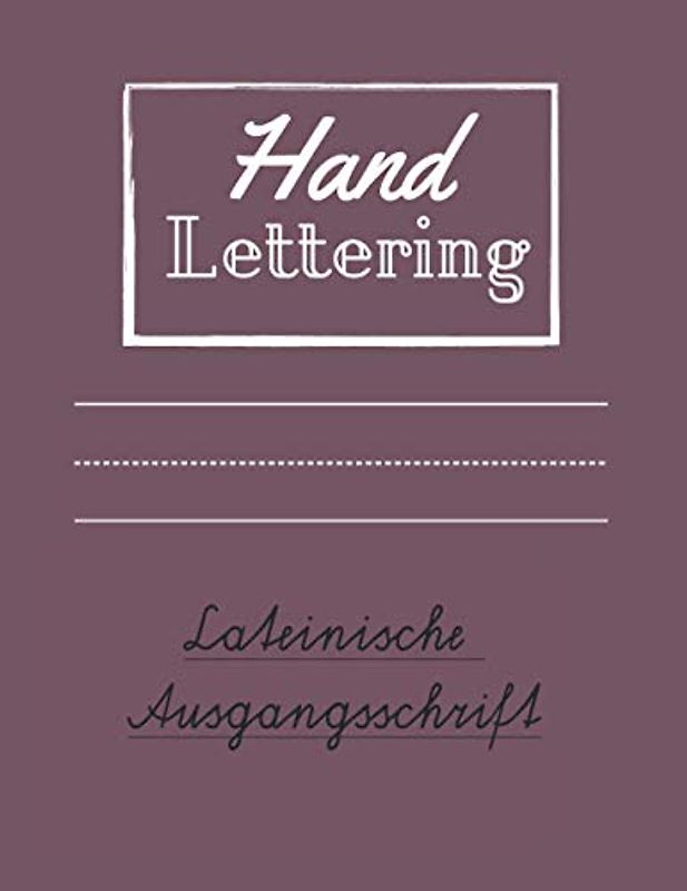 Handlettering Lateinische Ausgangsschrift: Schriftübung und Schreibtraining | 100 Übungsbögen | Verbesserung der Handschrift für Volksschüler, Grundschüler
