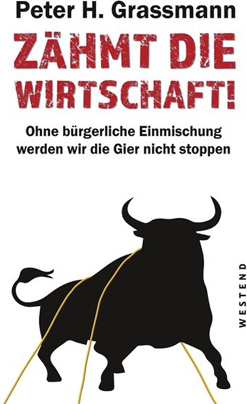 Zähmt die Wirtschaft!