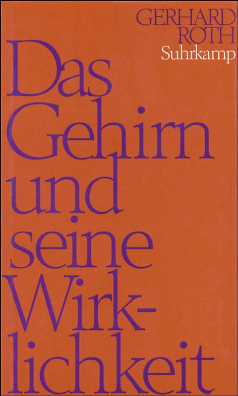 Das Gehirn und seine Wirklichkeit