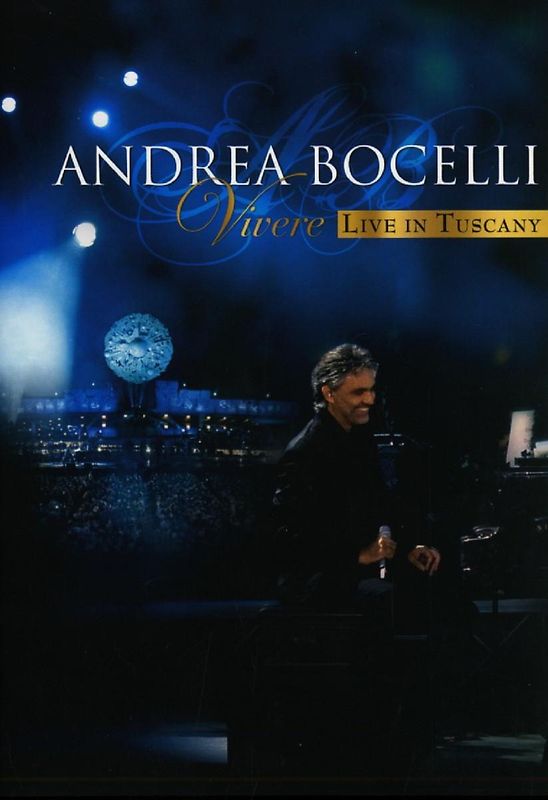 Andrea Bocelli - Vivere: Live in Tuscany