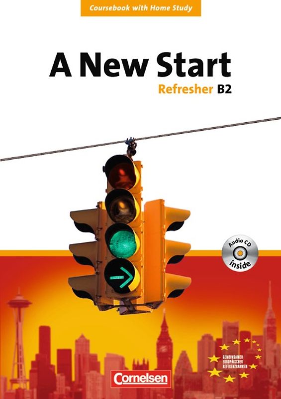 A New Start - Englisch für Wiedereinsteiger - Bisherige Ausgabe - B2: Refresher