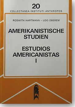 Amerikanische Studien /Estudios Americanistas. Festschrift für Hermann Trimborn / Amerikanistische Studien - Estudios Americanistas. I