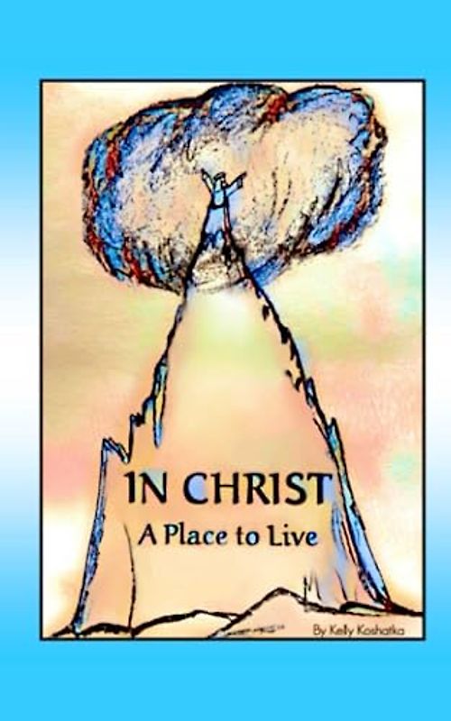 In Christ: A Place to Live