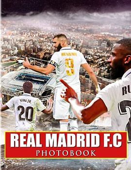 ℝ𝕖𝕒𝕝 𝕄𝕒𝕕𝕣𝕚𝕕 𝔽.ℂ Photobook: Photo Album Collection Of Great Football Players With 40 Exclusive Images | Home Decoration And Relaxation Gifts For All Fans