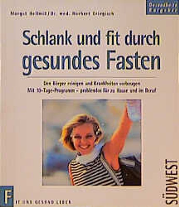 Schlank und fit durch gesundes Fasten. Das zuverlässige 7-Tage-Programm