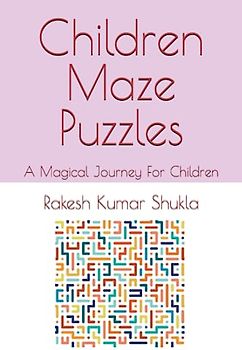 Children Maze Puzzles: A Magical Journey For Children