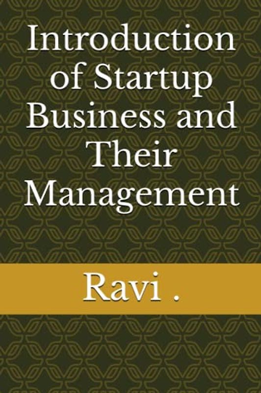 Introduction of Startup Business and Their Management