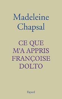 Ce que m'a appris Françoise Dolto