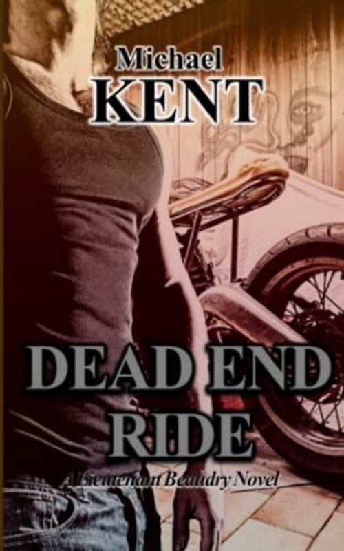 Dead End Ride: A Lieutenant Beaudry Novel