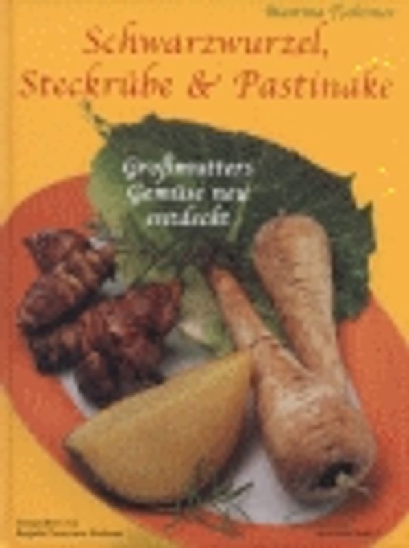 Schwarzwurzel, Steckrübe und Pastinake