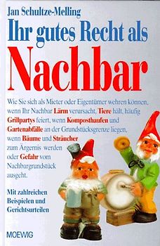 Ihr gutes Recht als Nachbar