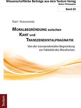 Moralbegründung zwischen Kant und Transzendentalpragmatik
