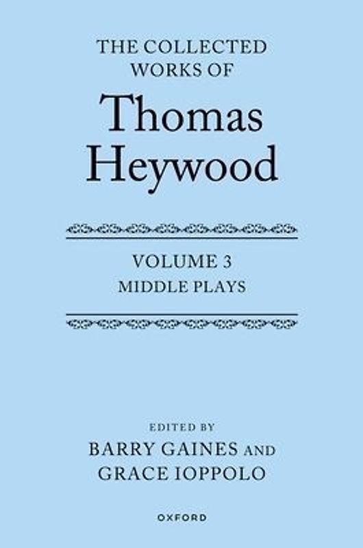 The Collected Works of Thomas Heywood, Volume 3