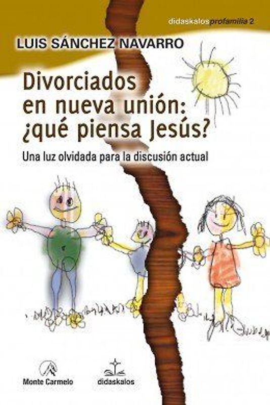 Divorciados en nueva unión : ¿qué piensa Jesús?