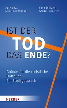 Ist der Tod das Ende?
