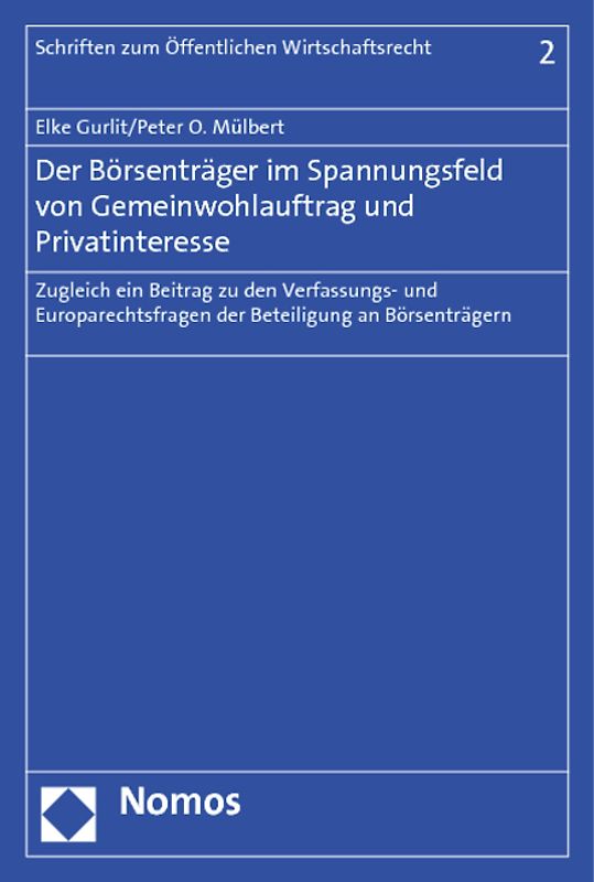 Der Börsenträger im Spannungsfeld von Gemeinwohlauftrag und Privatinteresse