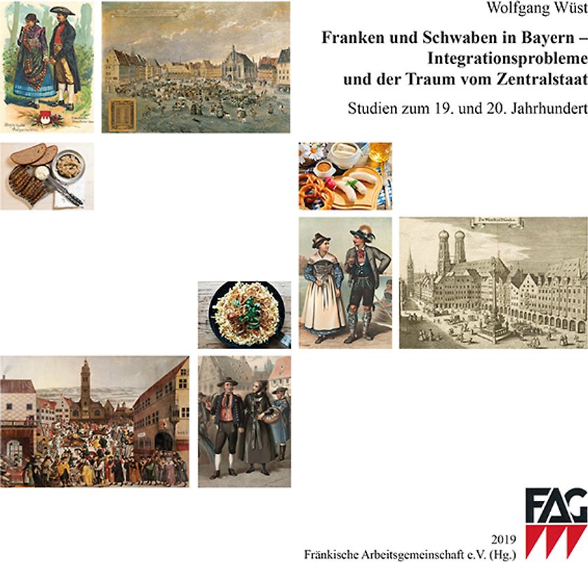 Franken und Schwaben in Bayern - Integrationsprobleme und der Traum vom Zentralstaat