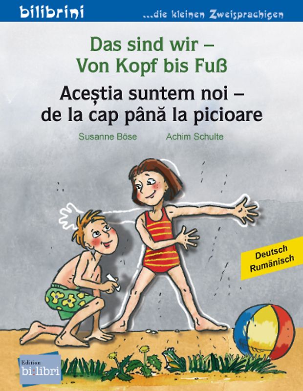 Das sind wir – Von Kopf bis Fuß (Deutsch-Rumänisch)