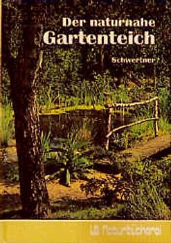 Der naturnahe Gartenteich